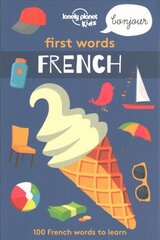 Lonely Planet Kids First Words - French hinta ja tiedot | Lastenkirjat | hobbyhall.fi