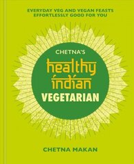 Chetna's Healthy Indian: Vegetarian hinta ja tiedot | Keittokirjat | hobbyhall.fi