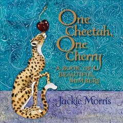 One Cheetah, One Cherry: A Book of Beautiful Numbers hinta ja tiedot | Vauvakirjat | hobbyhall.fi