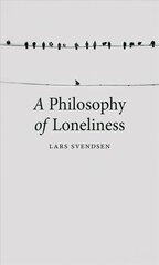 Philosophy of Loneliness hinta ja tiedot | Historiakirjat | hobbyhall.fi