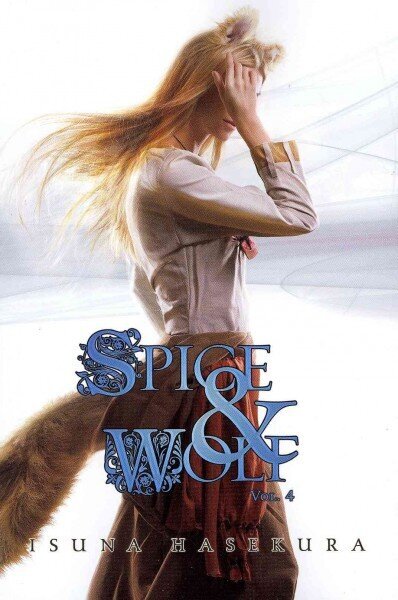 Spice and Wolf, Vol. 4 (light novel) hinta ja tiedot | Fantasia- ja scifi-kirjallisuus | hobbyhall.fi