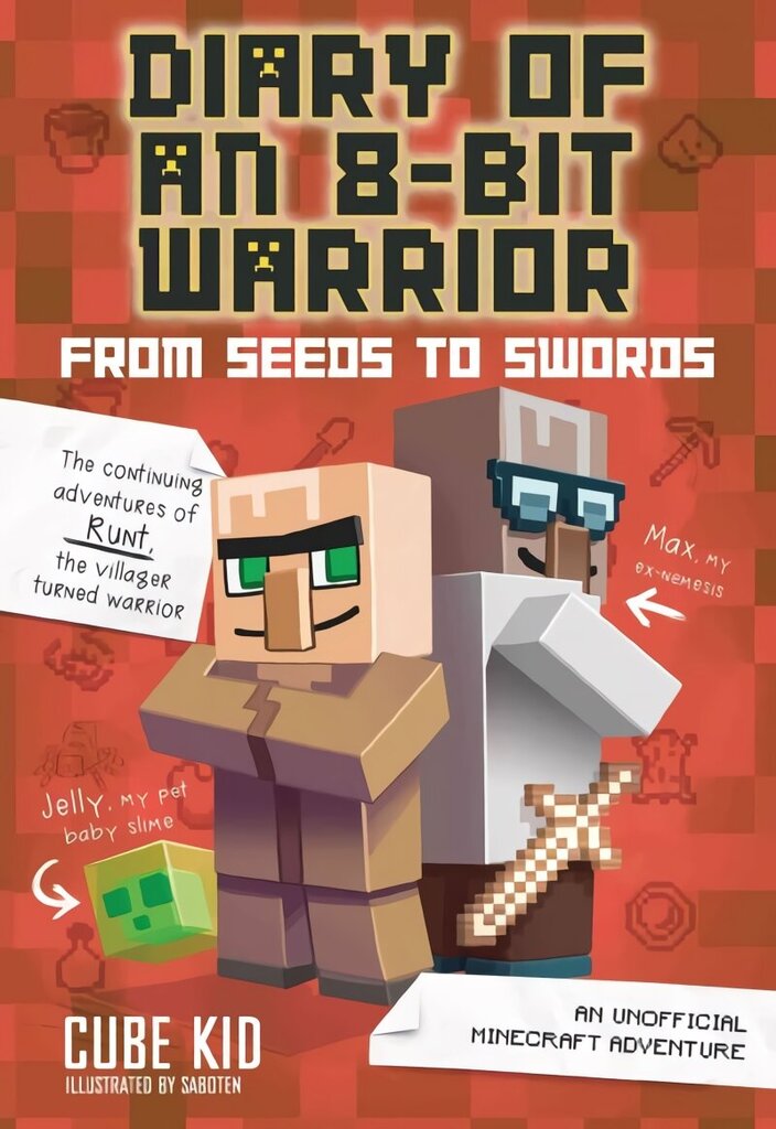 Diary of an 8-Bit Warrior: From Seeds to Swords: An Unofficial Minecraft Adventure hinta ja tiedot | Nuortenkirjat | hobbyhall.fi