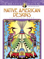 Creative Haven Native American Designs Coloring Book hinta ja tiedot | Terveys- ja ravitsemuskirjat | hobbyhall.fi