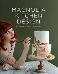 Magnolia Kitchen Design: A Journey of Sweet Inspiration hinta ja tiedot | Keittokirjat | hobbyhall.fi