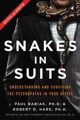 Snakes in Suits, Revised Edition: Understanding and Surviving the Psychopaths in Your Office hinta ja tiedot | Talouskirjat | hobbyhall.fi