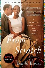 From Scratch: A Memoir of Love, Sicily, and Finding Home UK Edition hinta ja tiedot | Elämäkerrat ja muistelmat | hobbyhall.fi