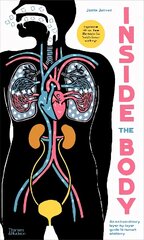 Inside the Body: An extraordinary layer-by-layer guide to human anatomy hinta ja tiedot | Nuortenkirjat | hobbyhall.fi