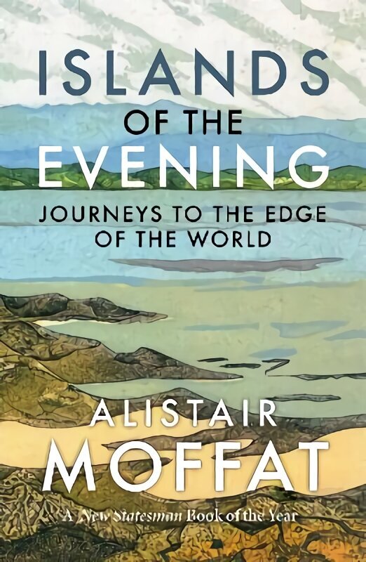 Islands of the Evening: Journeys to the Edge of the World hinta ja tiedot | Historiakirjat | hobbyhall.fi