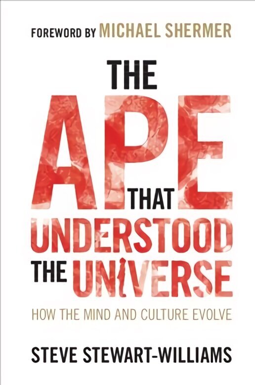 Ape that Understood the Universe: How the Mind and Culture Evolve Revised edition hinta ja tiedot | Yhteiskunnalliset kirjat | hobbyhall.fi