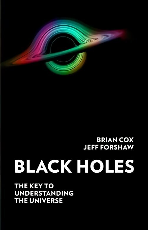 Black Holes: The Key to Understanding the Universe hinta ja tiedot | Talouskirjat | hobbyhall.fi