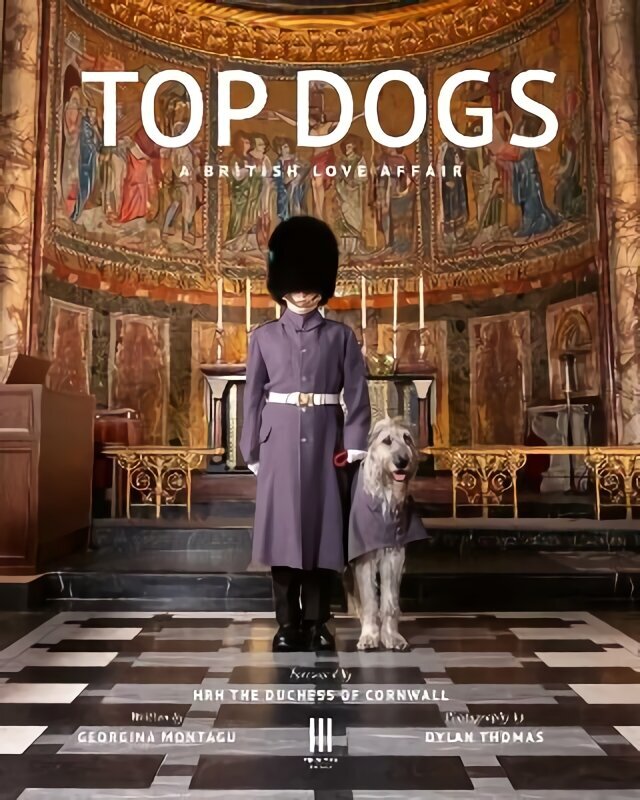 Top Dogs: A British Love Affair hinta ja tiedot | Yhteiskunnalliset kirjat | hobbyhall.fi