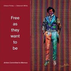 Free as they want to be: Artists Committed to Memory hinta ja tiedot | Valokuvakirjat | hobbyhall.fi