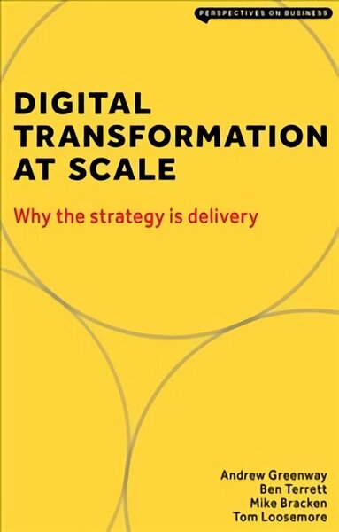 Digital Transformation at Scale: Why The Strategy is Delivery 2nd New edition