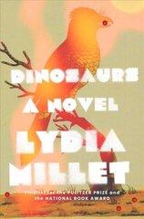 Dinosaurs: A Novel hinta ja tiedot | Fantasia- ja scifi-kirjallisuus | hobbyhall.fi