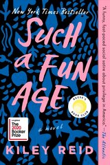 Such a Fun Age: Reese's Book Club (A Novel) hinta ja tiedot | Fantasia- ja scifi-kirjallisuus | hobbyhall.fi