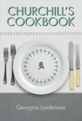 Churchill's Cookbook hinta ja tiedot | Historiakirjat | hobbyhall.fi