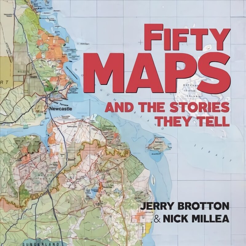 Fifty Maps and the Stories they Tell hinta ja tiedot | Historiakirjat | hobbyhall.fi