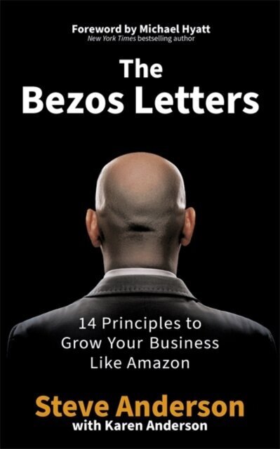 Bezos Letters: 14 Principles to Grow Your Business Like Amazon hinta ja tiedot | Novellit | hobbyhall.fi