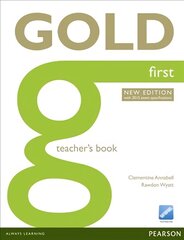 Gold First (New Edition) Teacher's Book hinta ja tiedot | Vieraiden kielten oppimateriaalit | hobbyhall.fi