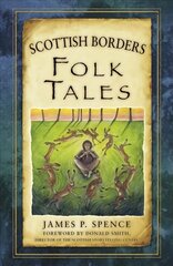 Scottish Borders Folk Tales hinta ja tiedot | Terveys- ja ravitsemuskirjat | hobbyhall.fi