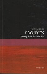 Projects: A Very Short Introduction hinta ja tiedot | Talouskirjat | hobbyhall.fi