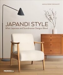 Japandi Style: When Japanese and Scandinavian Designs Blend hinta ja tiedot | Taidekirjat | hobbyhall.fi