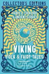 Viking Folk & Fairy Tales: Fables, Folklore & Ancient Stories hinta ja tiedot | Fantasia- ja scifi-kirjallisuus | hobbyhall.fi