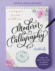 Modern Calligraphy: Learn the beautiful art of brush lettering hinta ja tiedot | Tietosanakirjat ja hakuteokset | hobbyhall.fi