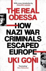 Real Odessa: How Nazi War Criminals Escaped Europe hinta ja tiedot | Historiakirjat | hobbyhall.fi