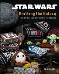 Star Wars: Knitting the Galaxy: The Official Star Wars Knitting Pattern Book hinta ja tiedot | Terveys- ja ravitsemuskirjat | hobbyhall.fi