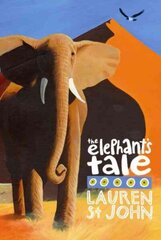 White Giraffe Series: The Elephant's Tale: Book 4 hinta ja tiedot | Nuortenkirjat | hobbyhall.fi