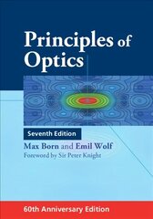 Principles of Optics: 60th Anniversary Edition 7th Revised edition hinta ja tiedot | Lasten tietokirjat | hobbyhall.fi