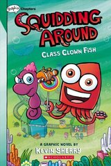 Class Clown Fish: A Graphix Chapters Book (Squidding Around #2) hinta ja tiedot | Nuortenkirjat | hobbyhall.fi