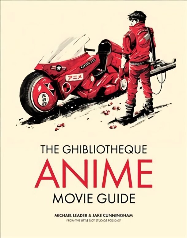 Ghibliotheque Anime Movie Guide: The Essential Guide to Japanese Animated Cinema hinta ja tiedot | Taidekirjat | hobbyhall.fi