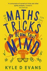 Maths Tricks to Blow Your Mind: A Journey Through Viral Maths Main hinta ja tiedot | Nuortenkirjat | hobbyhall.fi