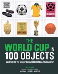 World Cup in 100 Objects hinta ja tiedot | Terveys- ja ravitsemuskirjat | hobbyhall.fi