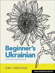 Beginner's Ukrainian with Interactive Online Workbook, 3rd Integrated edition 3rd New edition hinta ja tiedot | Vieraiden kielten oppimateriaalit | hobbyhall.fi