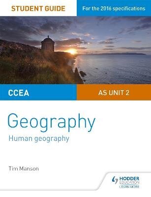 CCEA AS Unit 2 Geography Student Guide 2: Human Geography hinta ja tiedot | Lasten tietokirjat | hobbyhall.fi