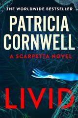 Livid: The chilling Kay Scarpetta thriller hinta ja tiedot | Fantasia- ja scifi-kirjallisuus | hobbyhall.fi