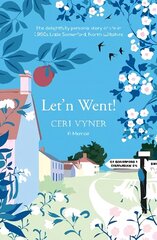 Let'n Went: the delightfully personal story of life in 1950s Little Somerford, North Wiltshire hinta ja tiedot | Elämäkerrat ja muistelmat | hobbyhall.fi