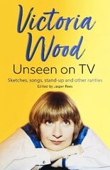 Victoria Wood Unseen on TV hinta ja tiedot | Taidekirjat | hobbyhall.fi