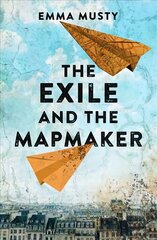 Exile and the Mapmaker: A captivating story of three unfortunate love affairs hinta ja tiedot | Fantasia- ja scifi-kirjallisuus | hobbyhall.fi