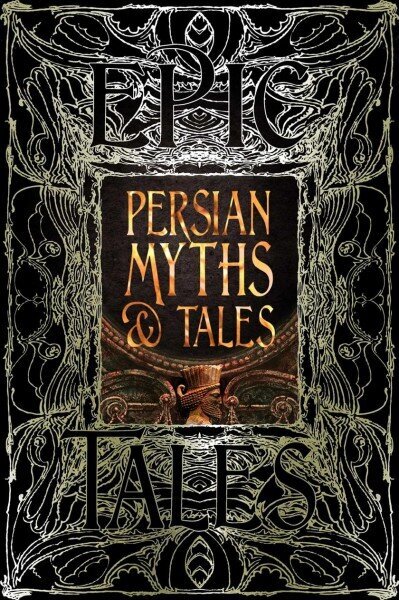 Persian Myths & Tales: Epic Tales hinta ja tiedot | Fantasia- ja scifi-kirjallisuus | hobbyhall.fi