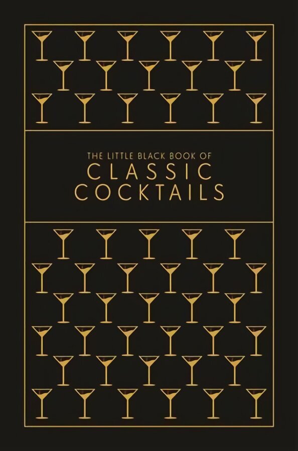 Little Black Book of Classic Cocktails: A Pocket-Sized Collection of Drinks for a Night In or a Night Out hinta ja tiedot | Keittokirjat | hobbyhall.fi