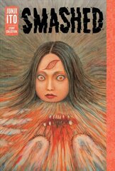 Smashed: Junji Ito Story Collection hinta ja tiedot | Fantasia- ja scifi-kirjallisuus | hobbyhall.fi