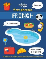 Lonely Planet Kids First Phrases - French hinta ja tiedot | Vauvakirjat | hobbyhall.fi