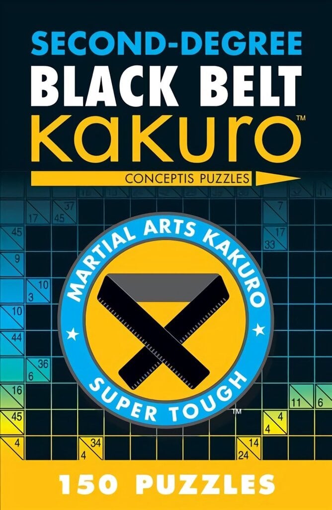 Second-Degree Black Belt Kakuro hinta ja tiedot | Terveys- ja ravitsemuskirjat | hobbyhall.fi