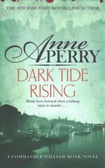 Dark Tide Rising (William Monk Mystery, Book 24) hinta ja tiedot | Fantasia- ja scifi-kirjallisuus | hobbyhall.fi