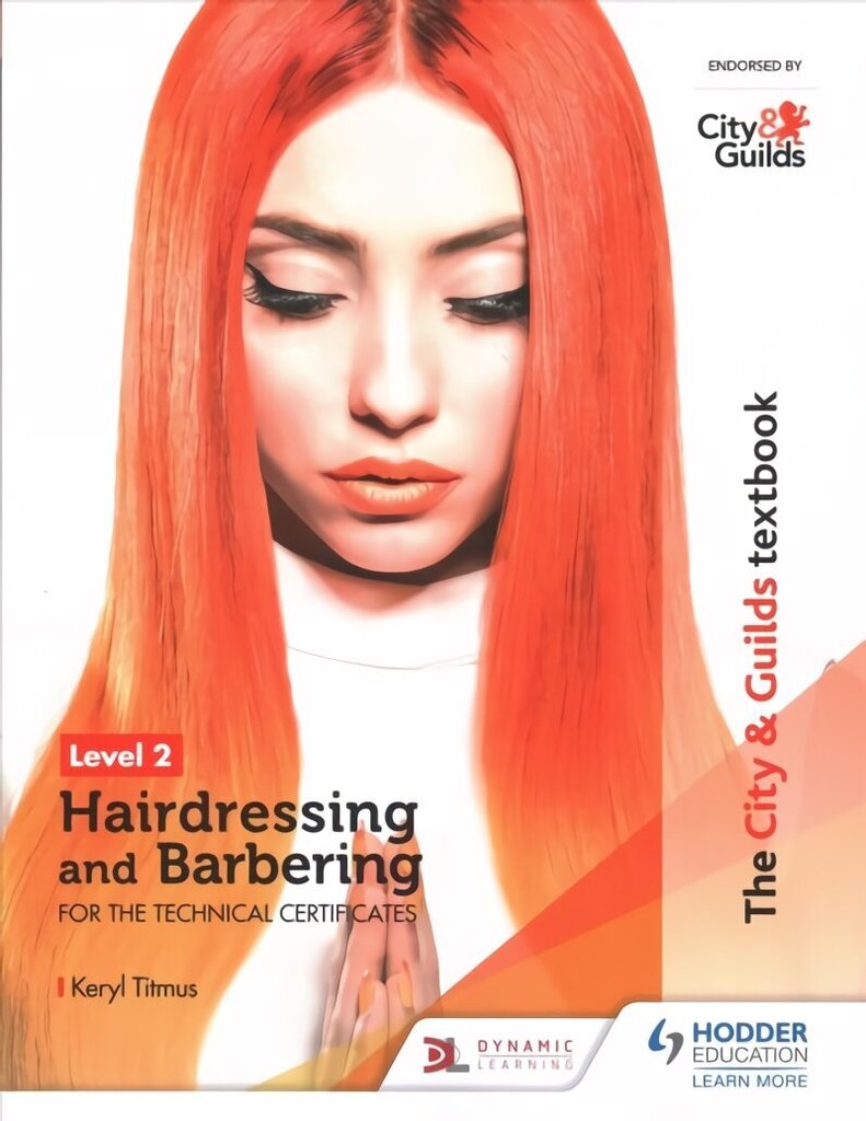 City & Guilds Textbook Level 2 Hairdressing and Barbering for the Technical Certificates hinta ja tiedot | Lasten tietokirjat | hobbyhall.fi