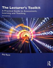 Lecturer's Toolkit: A Practical Guide to Assessment, Learning and Teaching 5th edition hinta ja tiedot | Yhteiskunnalliset kirjat | hobbyhall.fi